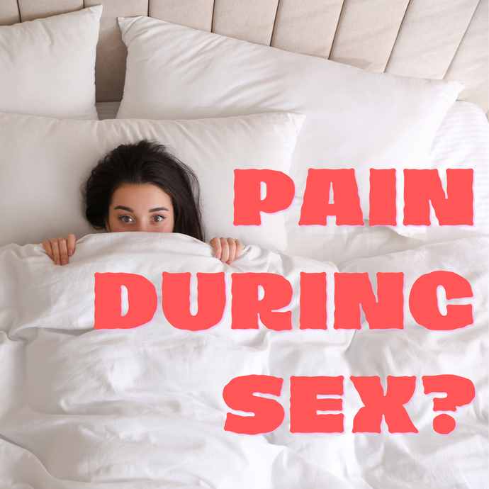 Pain During Sex?